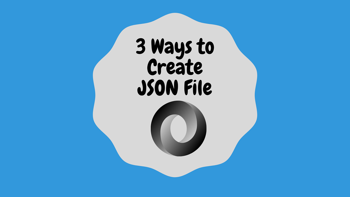 How to create a JSON File?