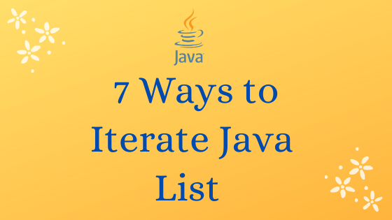 Iterate Java List using Loop, forEach, Iterator and more
