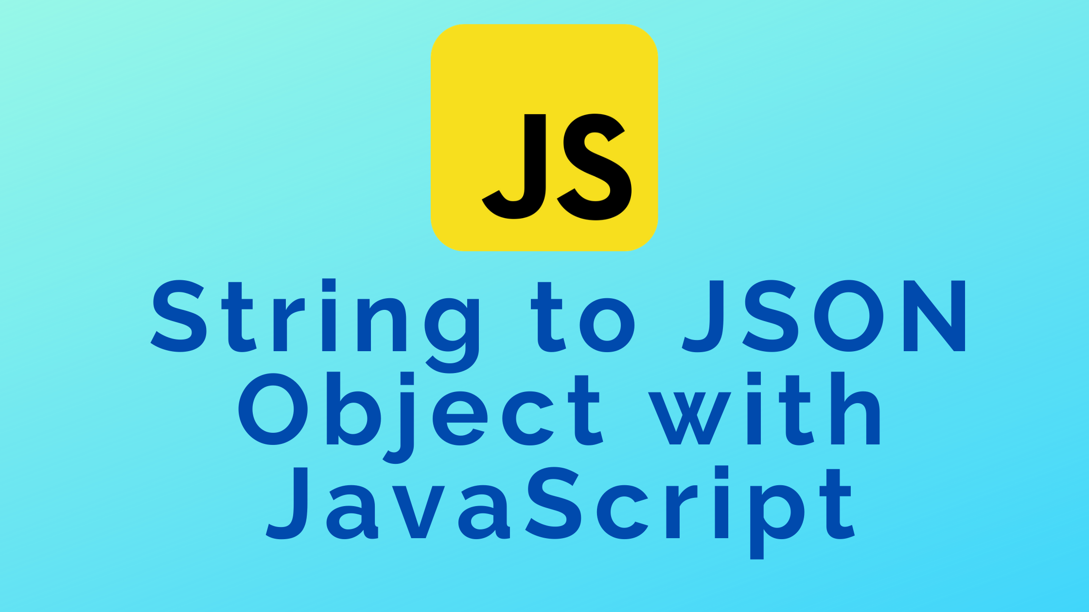 Convert String to JSON Object using JavaScript