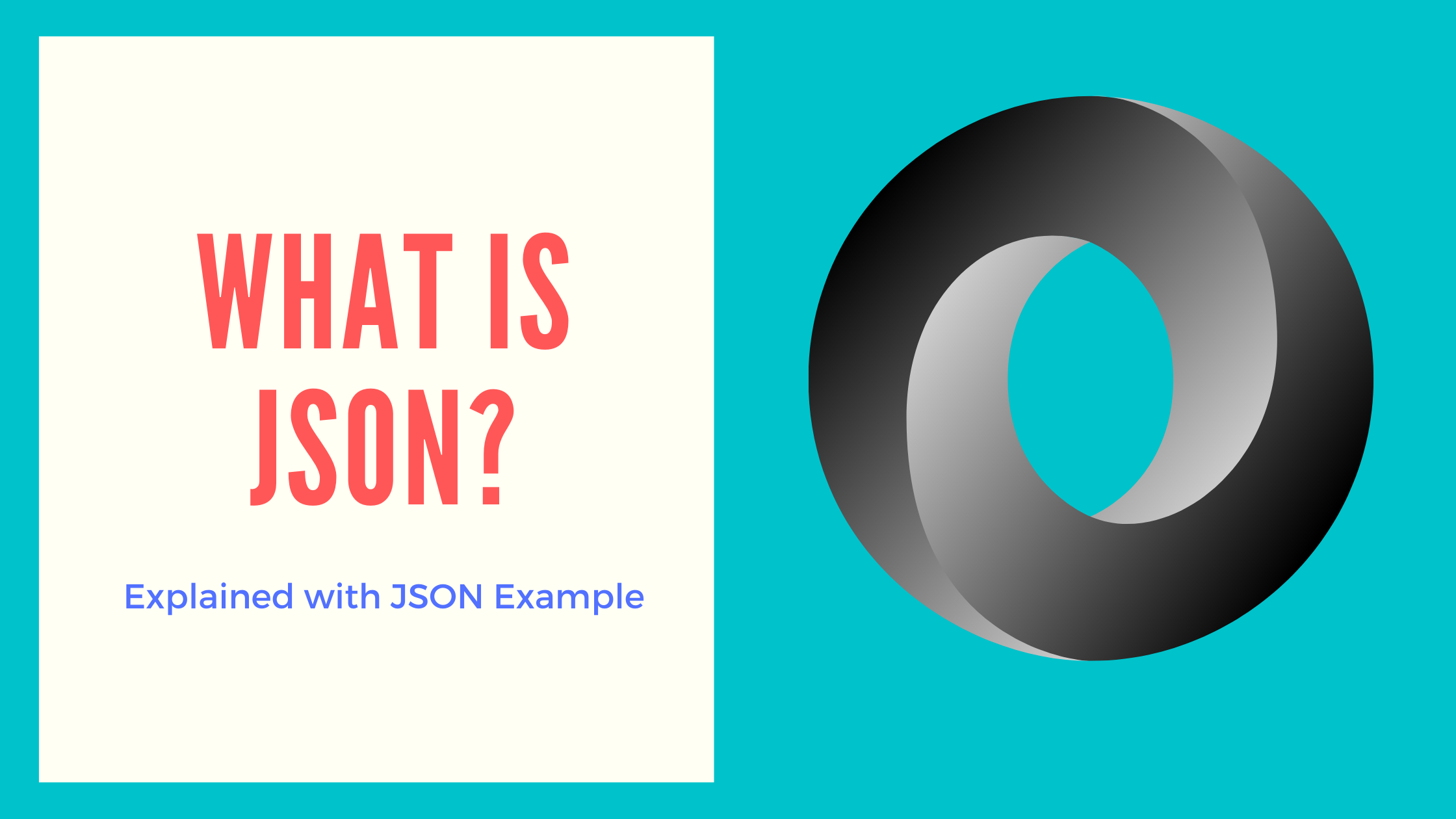 What is JSON? Explained with JSON Examples